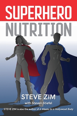 Superhero Nutrition - Steven Stiefel