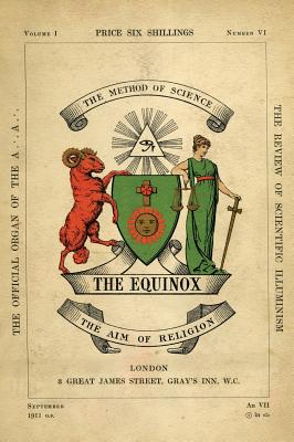 The Equinox: Keep Silence Edition, Vol. 1, No. 6 - Aleister Crowley