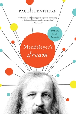 Mendeleyev's Dream: The Quest for the Elements - Paul Strathern