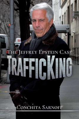 Trafficking: The Jeffrey Epstein Case - Conchita Sarnoff