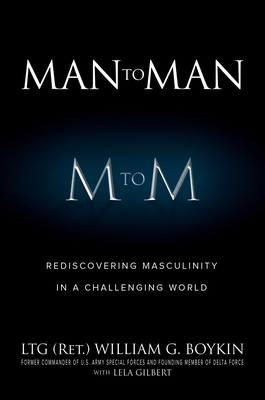 Man to Man: Rediscovering Masculinity in a Challenging World - Boykin