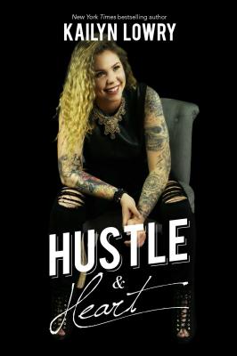 Hustle and Heart - Kailyn Lowry