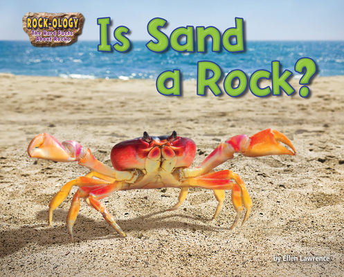 Is Sand a Rock? - Ellen Lawrence
