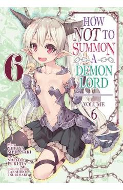 Poza produsului How Not to Summon a Demon Lord (Manga) Vol. 6 - Yukiya Murasaki
