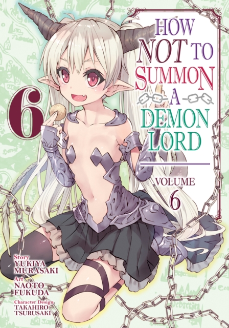 How Not to Summon a Demon Lord (Manga) Vol. 6 - Yukiya Murasaki