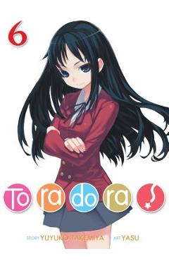 Coperta cărții 'Toradora! (Light Novel) Vol. 6 - Yuyuko Takemiya'