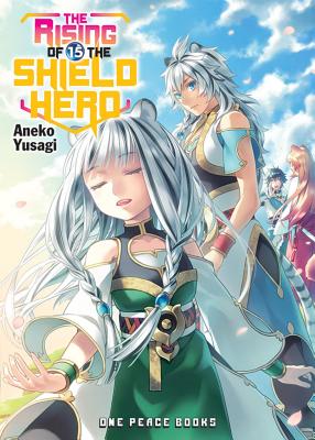 The Rising of the Shield Hero Volume 15 - Aneko Yusagi