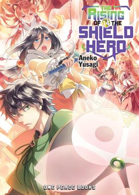 The Rising of the Shield Hero Volume 14 - Aneko Yusagi