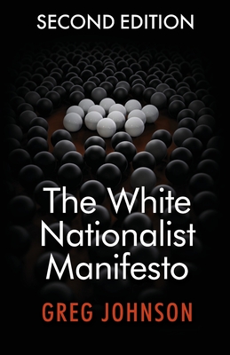 The White Nationalist Manifesto (Second Edition) - Greg Johnson