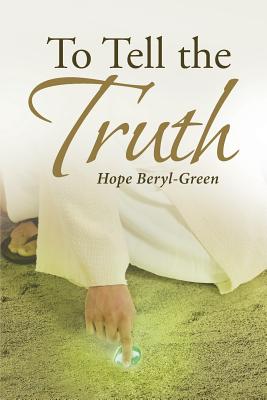 To Tell the Truth - Hope Beryl-green