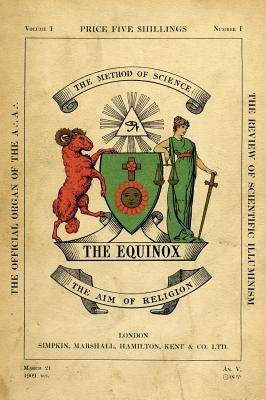The Equinox: Keep Silence Edition, Vol. 1, No. 1 - Aleister Crowley