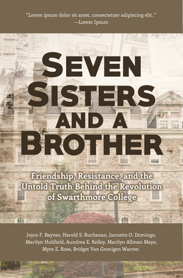 Seven Sisters and a Brother: Friendship, Resistance, and Untold Truths Behind Black Student Activism in the 1960s (African American Author, for Fan - Marilyn Allman Maye