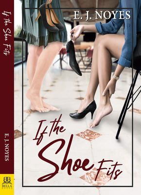 If the Shoe Fits - E. J. Noyes