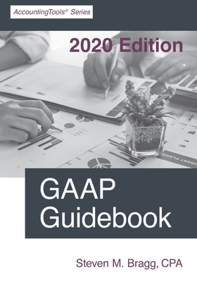 GAAP Guidebook: 2020 Edition - Steven M. Bragg