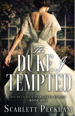 The Duke I Tempted - Scarlett Peckham