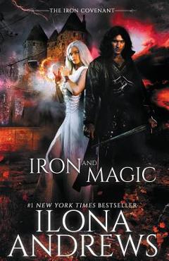 Poza produsului Iron and Magic - Ilona Andrews