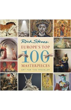 Europe's Top 100 Masterpieces: Art for the Traveler - Rick Steves