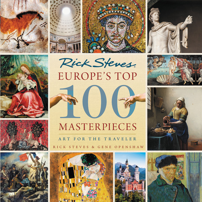 Europe's Top 100 Masterpieces: Art for the Traveler - Rick Steves