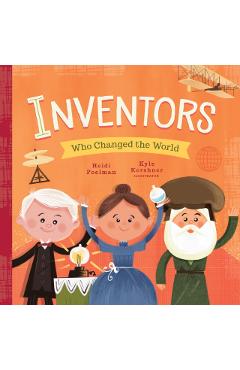 Inventors Who Changed the World, Volume 2 - Heidi Poelman