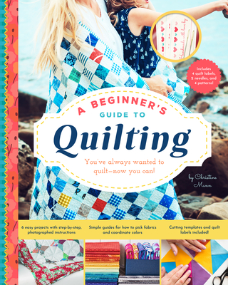 A Beginner's Guide to Quilting - Christine Mann