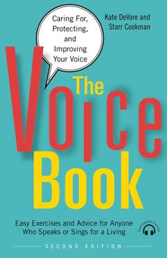 Coperta cărții 'The Voice Book: Caring For, Protecting, and Improving Your Voice - Kate Devore'