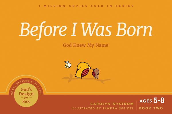 Before I Was Born: God Knew My Name - Carolyn Nystrom