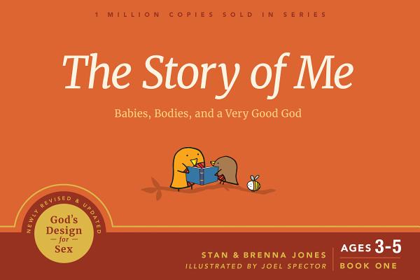 The Story of Me: Babies, Bodies, and a Very Good God - Stan Jones