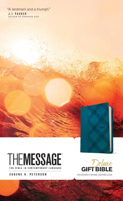 The Message Deluxe Gift Bible: The Bible in Contemporary Language - Eugene H. Peterson