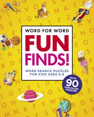 Word for Word: Fun Finds!: Word Search Puzzles for Kids Ages 6-8 - Rockridge Press