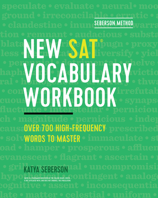 Seberson Method: New Sat(r) Vocabulary Workbook: Over 700 High-Frequency Words to Master - Katya Seberson