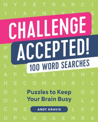 Challenge Accepted!: 100 Word Searches - Andrew Kravis