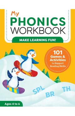 My Phonics Workbook: 101 Games and Activities to Support Reading Skills - Laurin Brainard