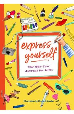 Poza produsului Express Yourself: The One-Year Journal for Girls - Katherine Flannery