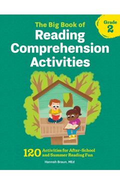 The Big Book of Reading Comprehension Activities, Grade 2: 120 Activities for After-School and Summer Reading Fun - Hannah Braun