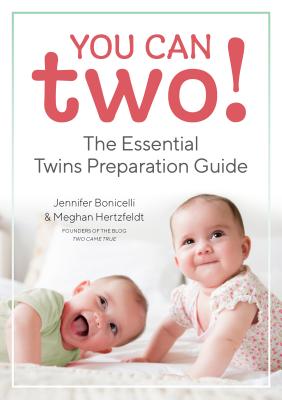 You Can Two!: The Essential Twins Preparation Guide - Jennifer Bonicelli