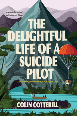 The Delightful Life of a Suicide Pilot - Colin Cotterill