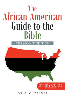 The African American Guide to the Bible - Dr H. C. Felder