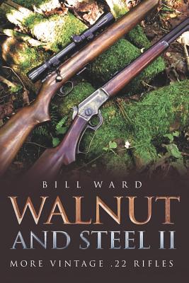 Walnut and Steel II: More Vintage .22 Rifles - Bill Ward