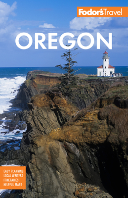 Fodor's Oregon - Fodor's Travel Guides