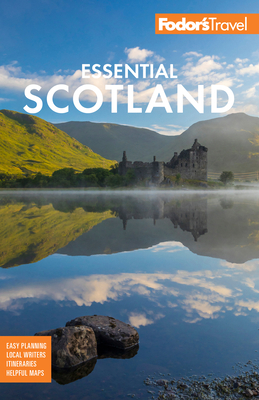 Fodor's Essential Scotland - Fodor's Travel Guides