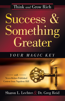 Success and Something Greater: Your Magic Key - Sharon L. Lechter Cpa
