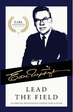 Lead the Field: An Official Nightingale Conant Publication - Earl Nightingale