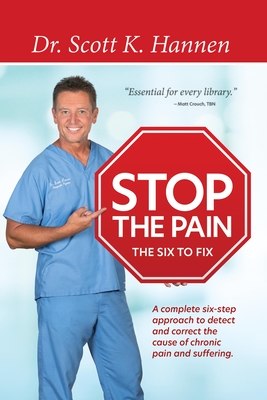 Stop the Pain: The Six to Fix - Scott Hannen