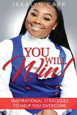 You Will Win: Inspirational Strategies to Help You Overcome - Jekalyn Carr