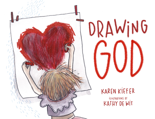 Drawing God, Volume 1 - Karen Kiefer