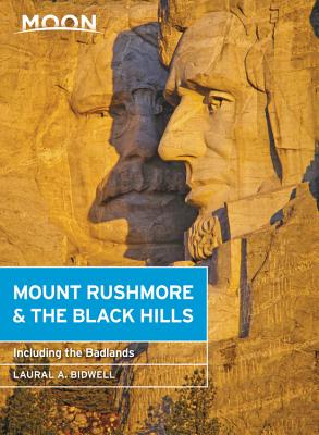 Moon Mount Rushmore & the Black Hills: With the Badlands - Laural A. Bidwell
