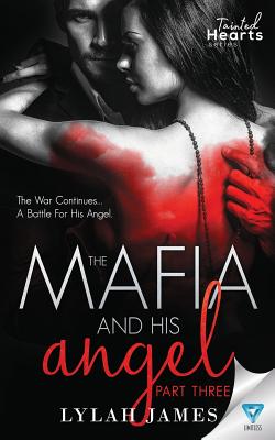 The Mafia and His Angel Part 3 - Lylah James