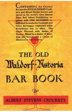 The Old Waldorf Astoria Bar Book 1935 Reprint - Albert Stevens Crockett