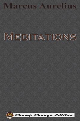 Meditations (Chump Change Edition) - Marcus Aurelius