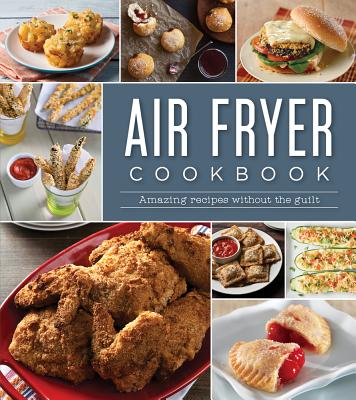 Air Fryer Cookbook - Publications International